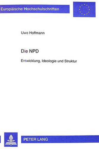 Cover image for Die Npd: Entwicklung, Ideologie Und Struktur