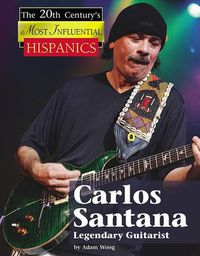 Cover image for Carlos Santana: Legendary Guitarist
