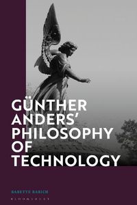 Cover image for Gunther Anders' Philosophy of Technology: From Phenomenology to Critical Theory