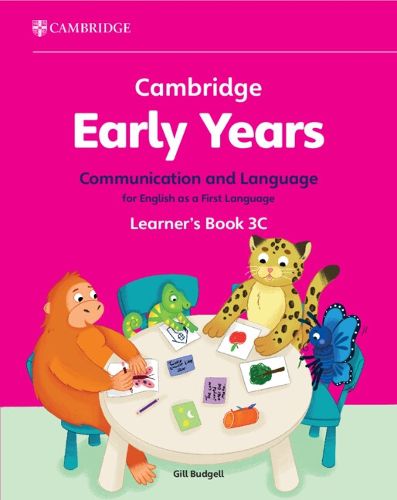 Cover image for Cambridge Early Years Communication and Language for English as a First Language Learner's Book 3C