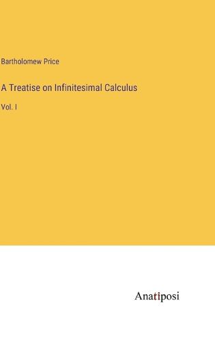 Cover image for A Treatise on Infinitesimal Calculus