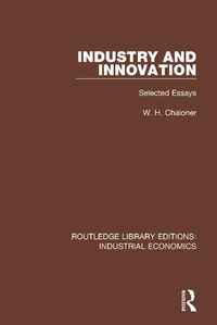 Cover image for Industry and Innovation: Selected Essays