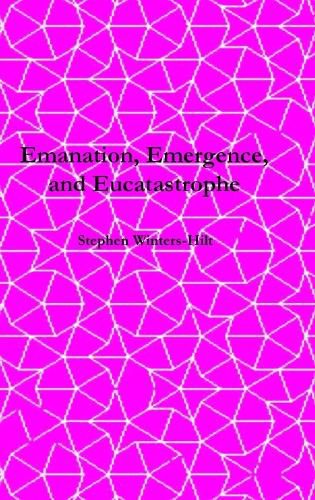 Cover image for Emanation, Emergence, and Eucatastrophe