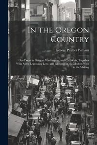 Cover image for In the Oregon Country