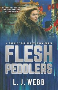 Cover image for Flesh Peddlers: A Sophie Star Series Book Three