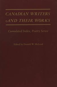 Cover image for Canadian Writers and Their Works: Cumulated Index, Poetry Series