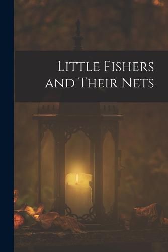 Cover image for Little Fishers and Their Nets