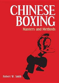 Cover image for Chinese Boxing: Masters and Methods