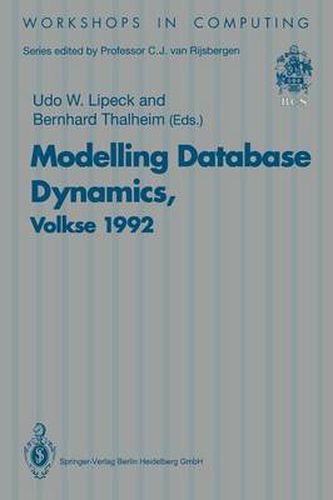 Cover image for Modelling Database Dynamics: Selected Papers from the Fourth International Workshop on Foundations of Models and Languages for Data and Objects, Volkse, Germany 19-22 October 1992