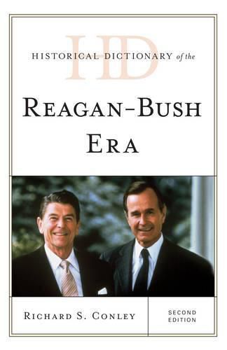 Cover image for Historical Dictionary of the Reagan-Bush Era