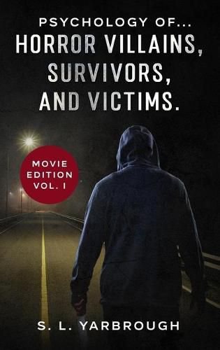 Cover image for Psychology of...Horror Villains, Survivors, and Victims.