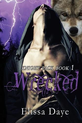 Cover image for Wrecked: Knight Pack - Wolf Shifter Paranormal Romance