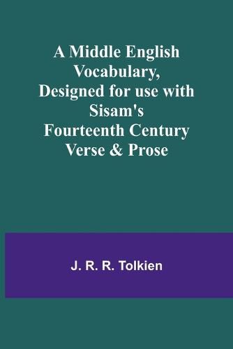 Cover image for A Middle English Vocabulary, Designed for use with Sisam's Fourteenth Century Verse & Prose