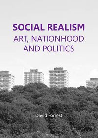 Cover image for Social Realism: Art, Nationhood and Politics