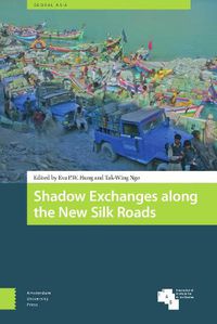 Cover image for Shadow Exchanges along the New Silk Roads