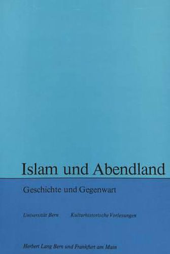 Cover image for Islam Und Abendland: Geschichte Und Gegenwart
