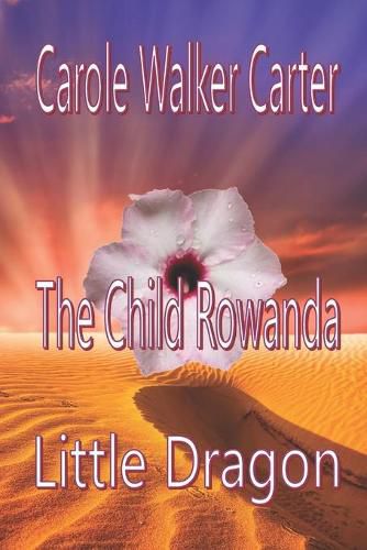 The Child Rowanda, Little Dragon