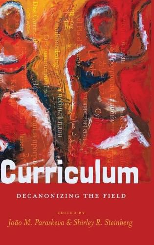 Cover image for Curriculum: Decanonizing the Field