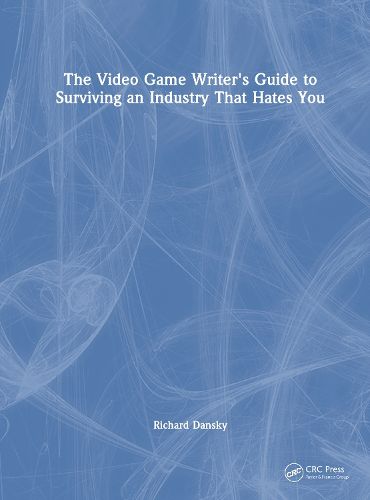 Cover image for The Video Game Writer's Guide to Surviving an Industry That Hates You