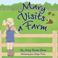 Cover image for Mary Visits A Farm