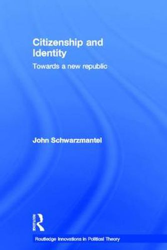 Cover image for Citizenship and Identity: Towards a New Republic