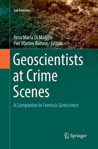 Cover image for Geoscientists at Crime Scenes: A Companion to Forensic Geoscience