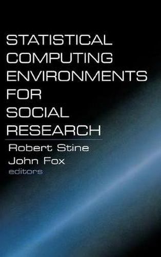 Cover image for Statistical Computing Environments for Social Research