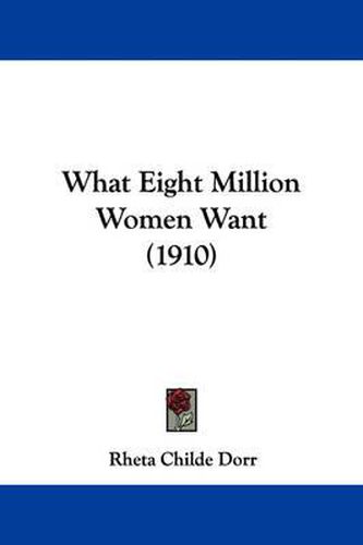 What Eight Million Women Want (1910)