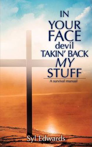 Cover image for IN YOUR FACE devil TAKIN' BACK MY STUFF