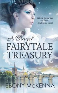 Cover image for A Brugel Fairytale Treasury: far-fetched fables