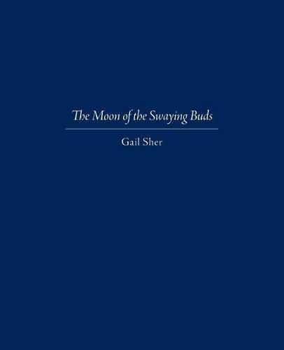The Moon of the Swaying Buds: Third Edition Corrected and Reset