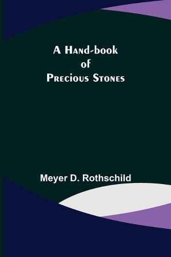 Cover image for A Hand-book of Precious Stones