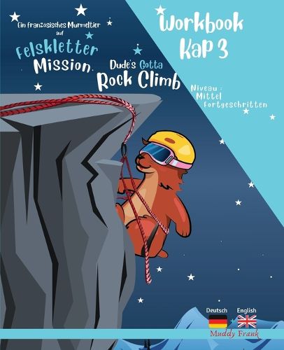 Cover image for Felsklettern 3 - Magali Murmeltiers Deutsch-Englisches Workbook