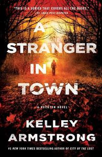 Cover image for A Stranger in Town: A Rockton Novel