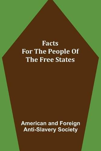 Cover image for Facts for the People of the Free States