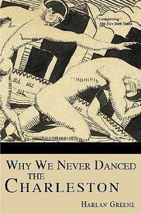 Cover image for Why We Never Danced the Charleston