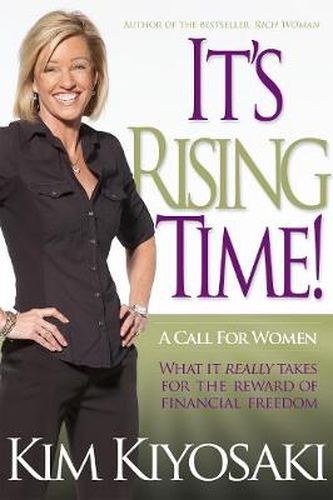 Cover image for It's Rising Time!: What It Really Takes To Reach Your Financial Dreams