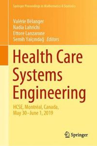 Cover image for Health Care Systems Engineering: HCSE, Montreal, Canada, May 30 - June 1, 2019