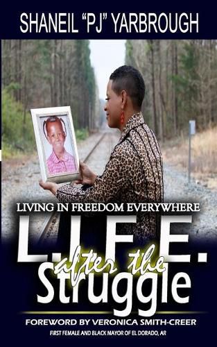 Cover image for L.I.F.E. after the Struggle: Living In Freedom Everywhere