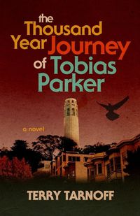 Cover image for The Thousand Year Journey of Tobias Parker