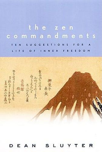The Zen Commandments: Ten Suggestions for a Life of Inner Freedom