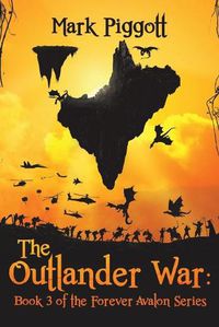 Cover image for The Outlander War: Book 3 of the Forever Avalon Series