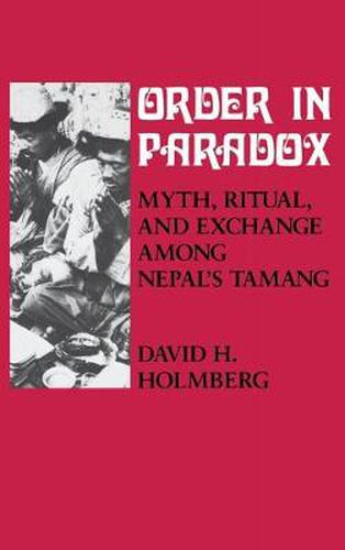 Cover image for Order in Paradox: Myth, Ritual and Exchange Among Nepal's Tamang