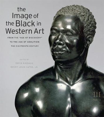 The Image of the Black in Western Art: Volume III From the  Age of Discovery  to the Age of Abolition: The Eighteenth Century