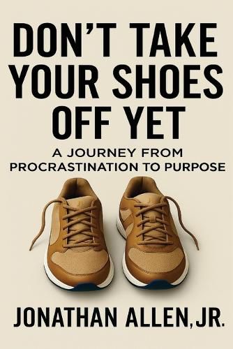 Cover image for Don't Take Your Shoes Off Yet