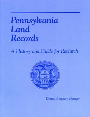 Cover image for Pennsylvania Land Records: A History and Guide for Research