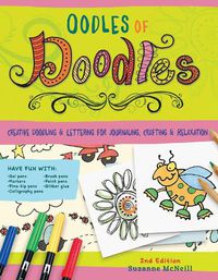 Cover image for Oodles of Doodles, 2nd Edition: Creative Doodling & Lettering for Journaling, Crafting & Relaxation