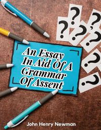 Cover image for An Essay In Aid Of A Grammar Of Assent