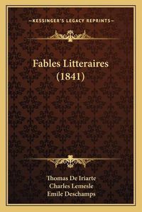 Cover image for Fables Litteraires (1841)