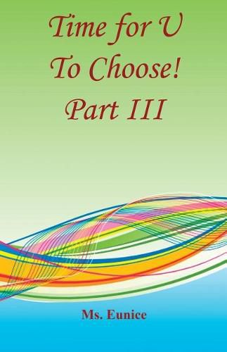 Cover image for Time for U to Choose! Part III